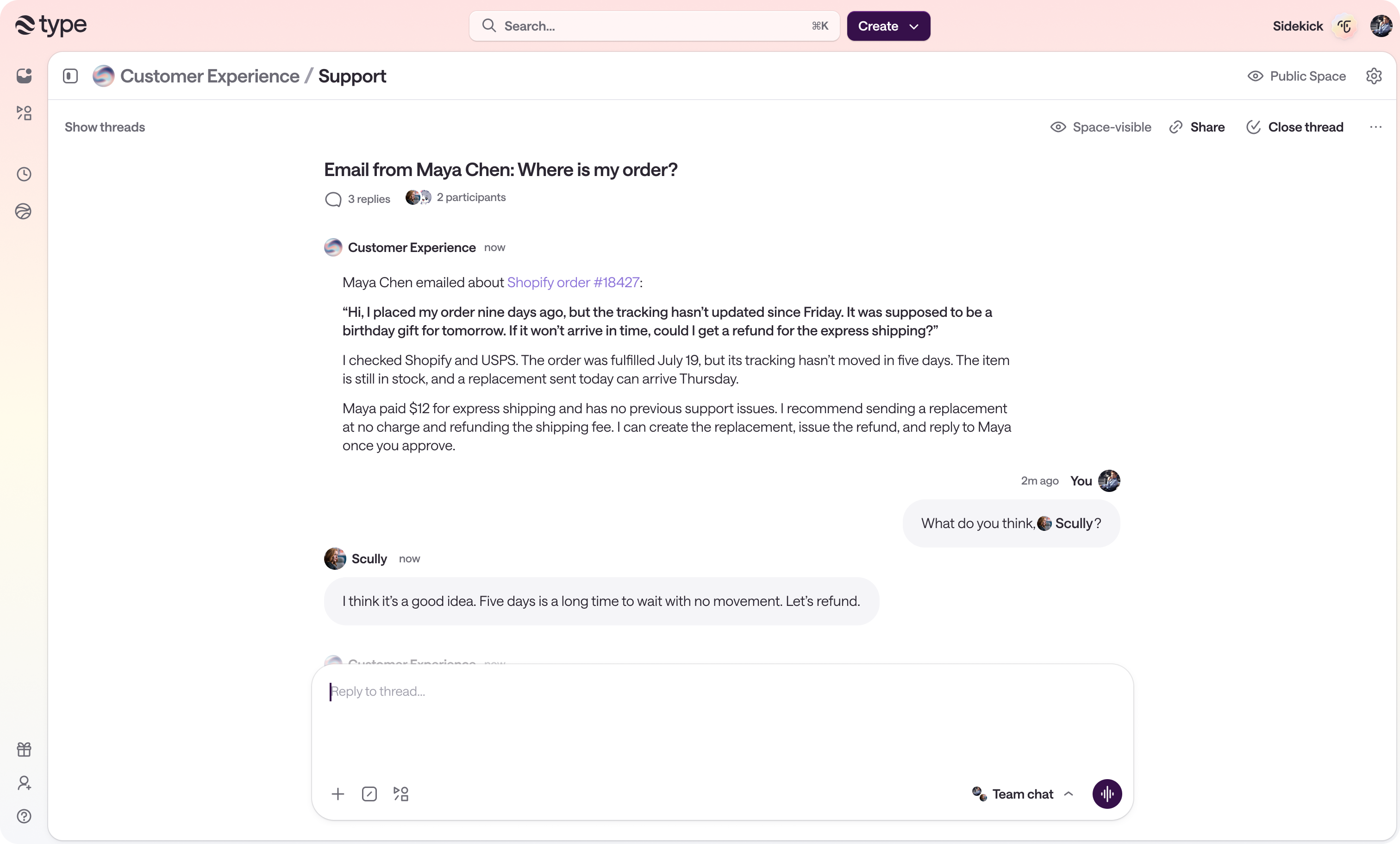 A space-visible type.com support thread where an agent reviews a late Shopify order, recommends a free replacement and a shipping refund, and two teammates discuss the recommendation
