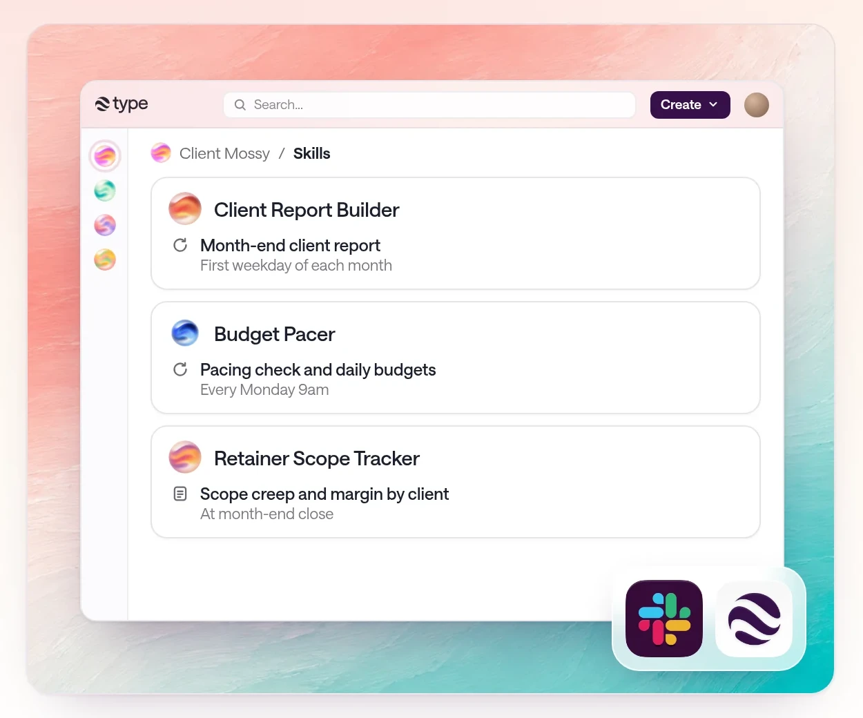 Best AI skills for agencies: a type.com app window showing Client Report Builder, Budget Pacer, and Retainer Scope Tracker in a client Space, framed on a painted coral and teal background with Slack and type.com icons.
