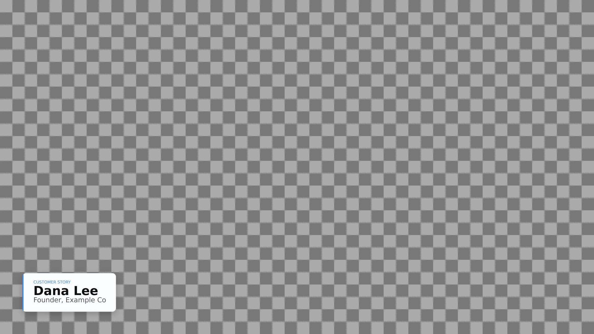 Hold frame of a Transparent Lower Third name tag in the lower-left corner of a 1920 by 1080 frame, over a gray checkerboard that marks the transparent background.